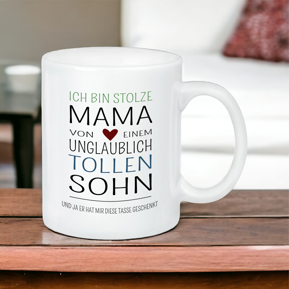 Keramik Tasse glänzend "Ich bin stolze Mama von einem unglaublich tollen Sohn.."