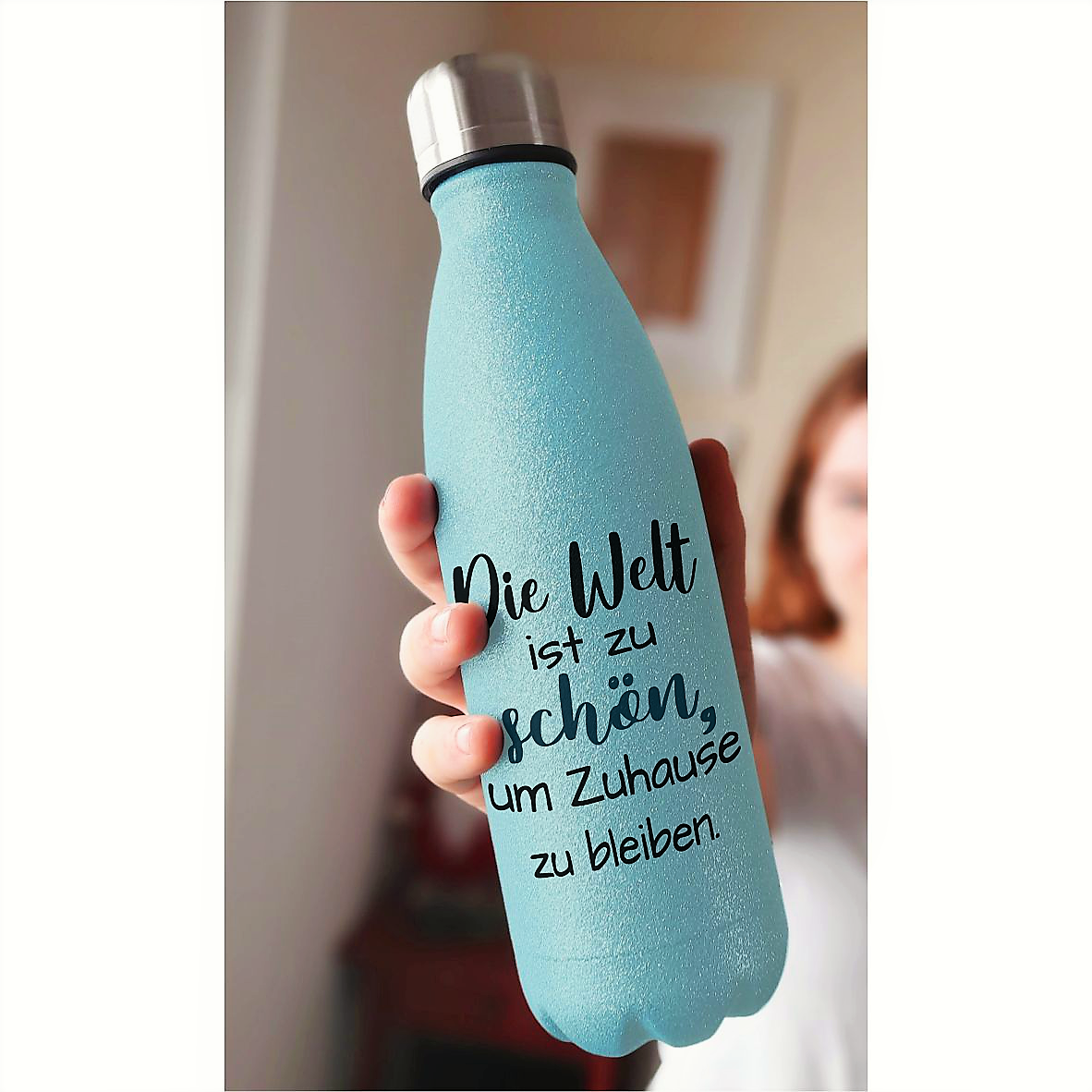 GLITZER Edelstahl Thermosflasche "Die Welt ist zu schön, um Zuhause zu bleiben"
