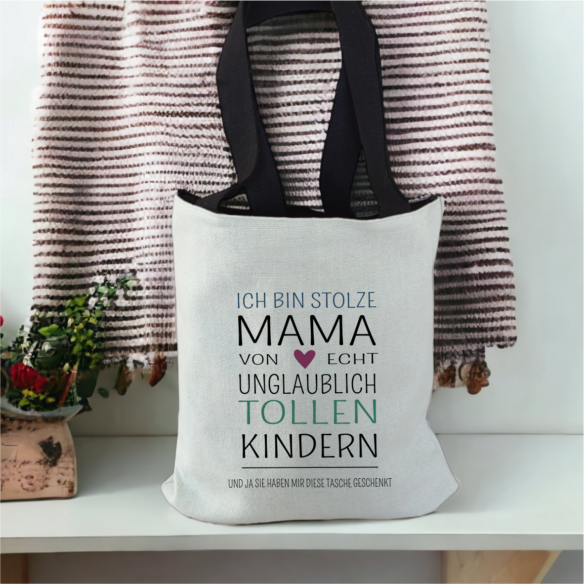 Einkaufstasche "Ich bin stolze Mama von echt unglaublich tollen Kindern..."