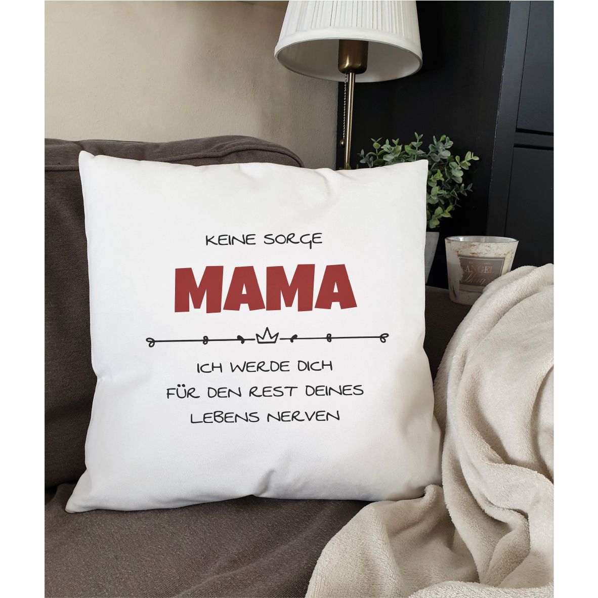 Flauschiges Kissen "Keine Sorge Mama.."
